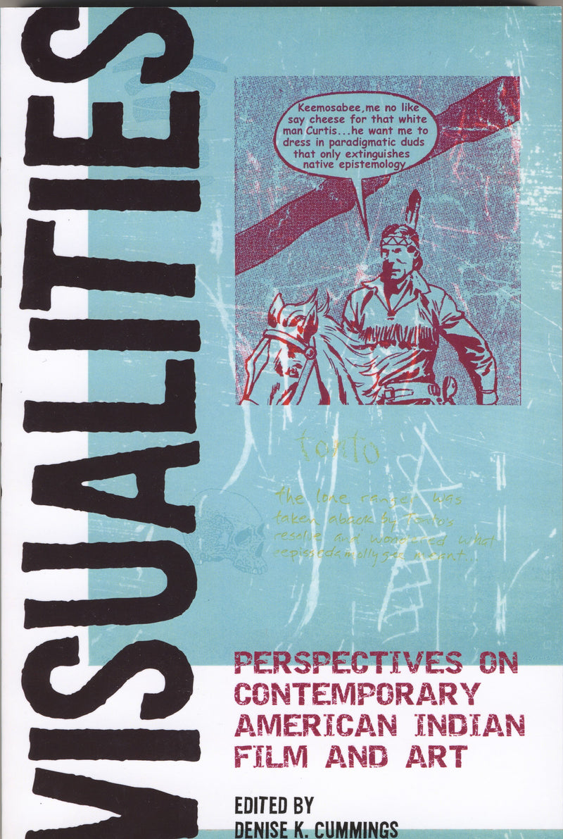 Visualities: Perspectives on Contemporary American Indian Film and Art