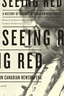 Seeing Red: A History of Natives in Canadian Newspapers