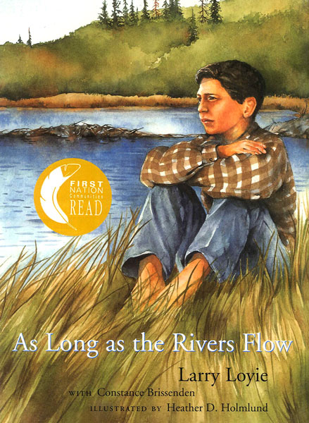 As Long as the Rivers Flow: A Last Summer Before Residential School