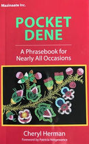 Pocket Dene : A Phrasebook for Nearly All Occasions