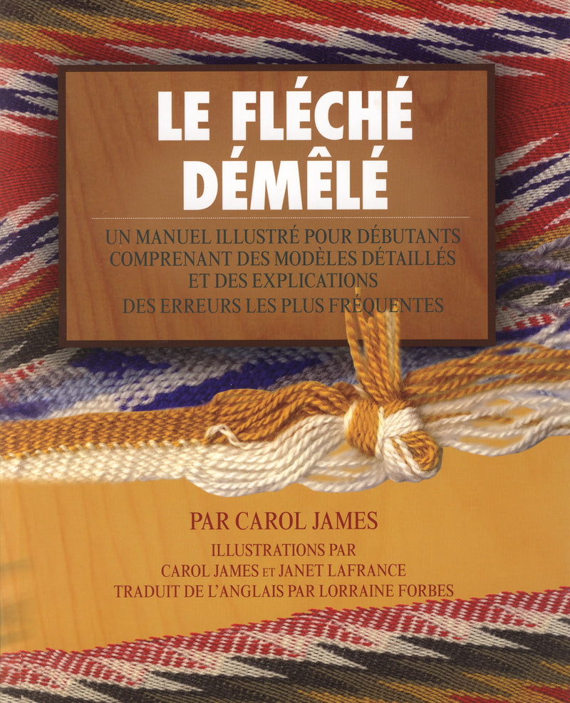 Le Fléché Démêlé / Fingerweaving Untangled: An Illustrated Beginner's Guide (FR)