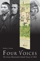 Four Voices : The Great Manitoulin Island Treaty of 1862