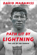 Path Lit by Lightning : The Life of Jim Thorpe (HC)