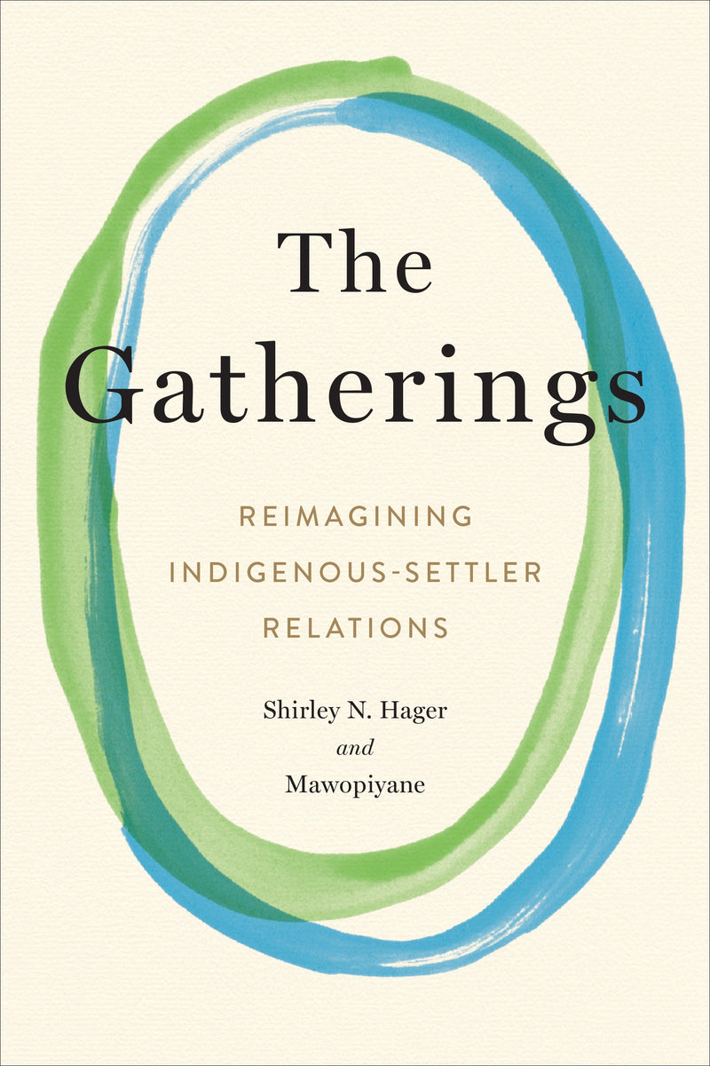 The Gatherings: Reimagining Indigenous-Settler Relations PB