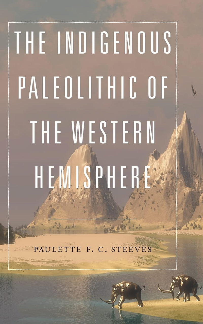 The Indigenous Paleolithic Of The Western Hemisphere