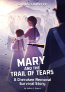 Mary and the Trail of Tears (PB). Girls Survive 1.