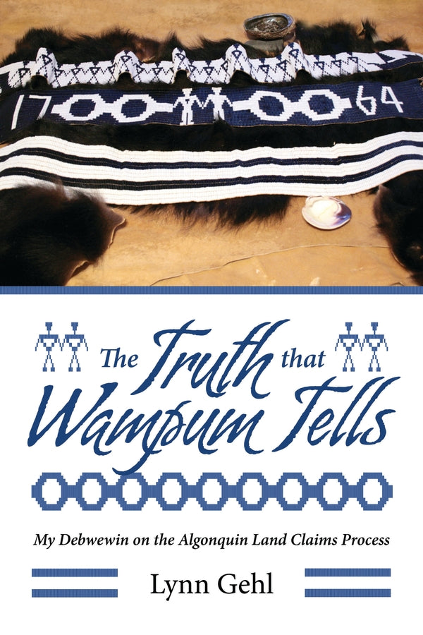 The Truth that Wampum Tells: My Debwewin