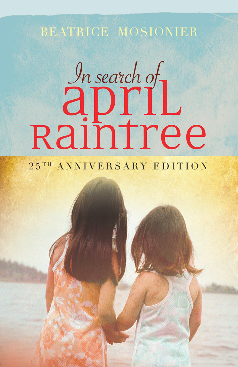 In Search of April Raintree 25th ed (Ltd Qty)