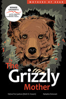 The Grizzly Mother-Mothers of Xsan Vol 2