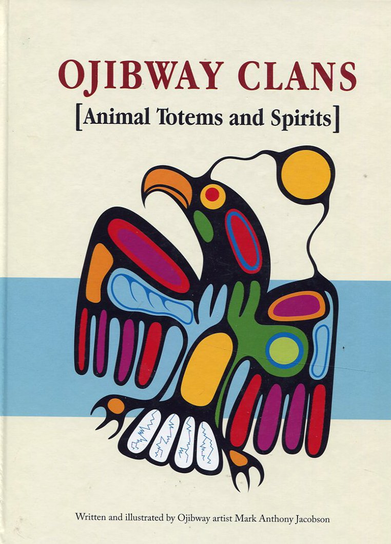 Ojibway Clans: Animal Totems HC