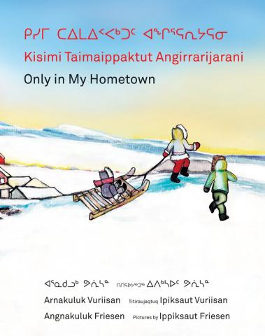 Only in My Hometown- Kisimi Taimaippaktut-FNCR18