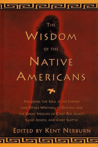 The Wisdom of the Native Americans