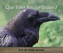 Collection Lecteurs forts - A: Que font les corbeaux?