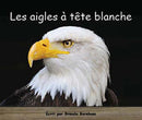 Collection Lecteurs forts - A: Les aigles à tête blanche