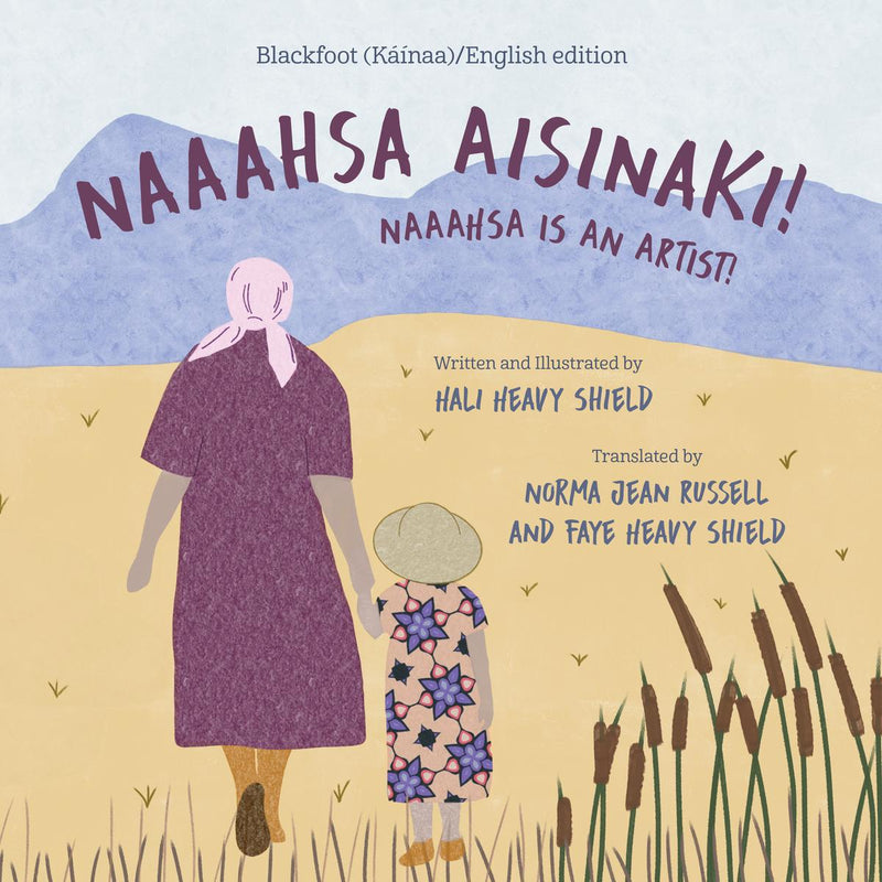 Naaahsa Aisinaki! / Naaahsa is an Artist! (English and Blackfoot) (HC) (FNCR 2024)