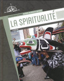 La vie Autochtone au Canada: la spiritualité (Spirituality) (FR)