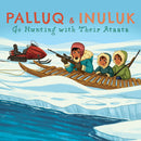 Palluq and Inuluk Go Hunting