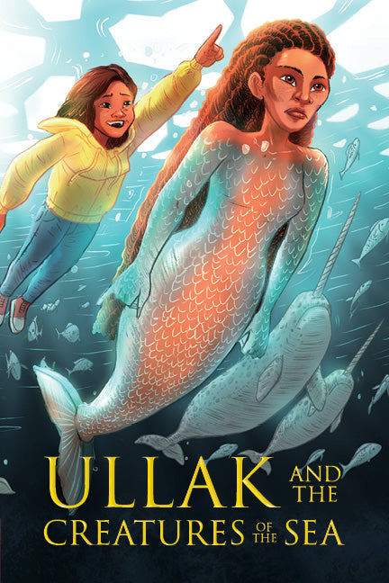Ullak and the Creatures of the Sea  (Pre-Order for May 14/24)