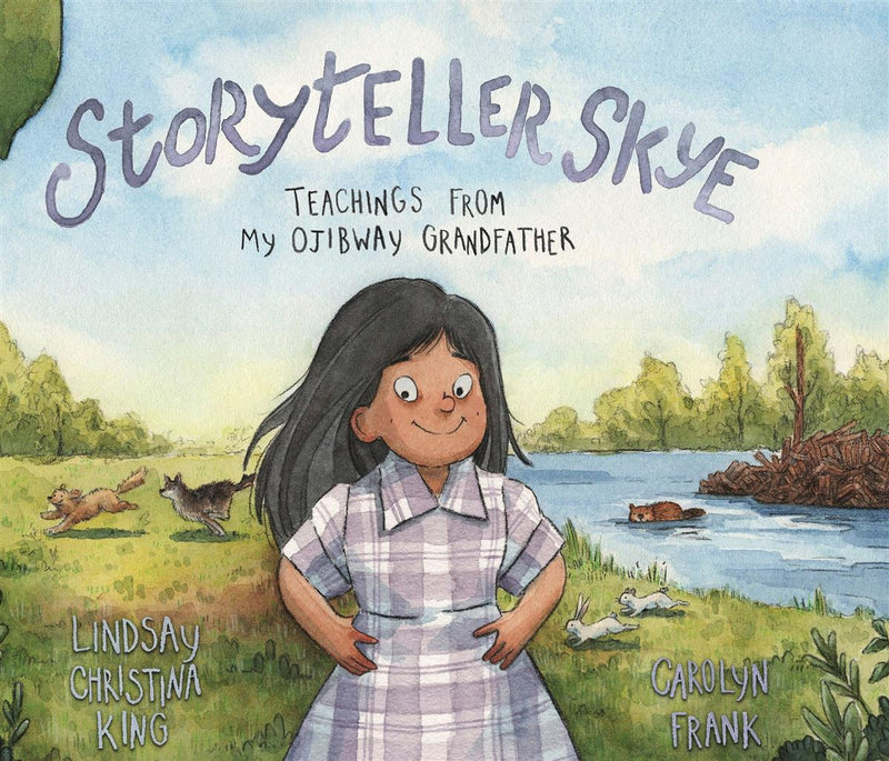 Storyteller Skye : Teachings from My Ojibway Grandfather (HC) (FNCR 2024)