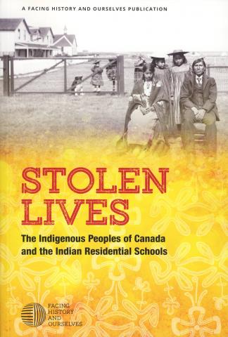 Stolen Lives: The Indigenous Peoples of Canada and the Indian Residential Schools