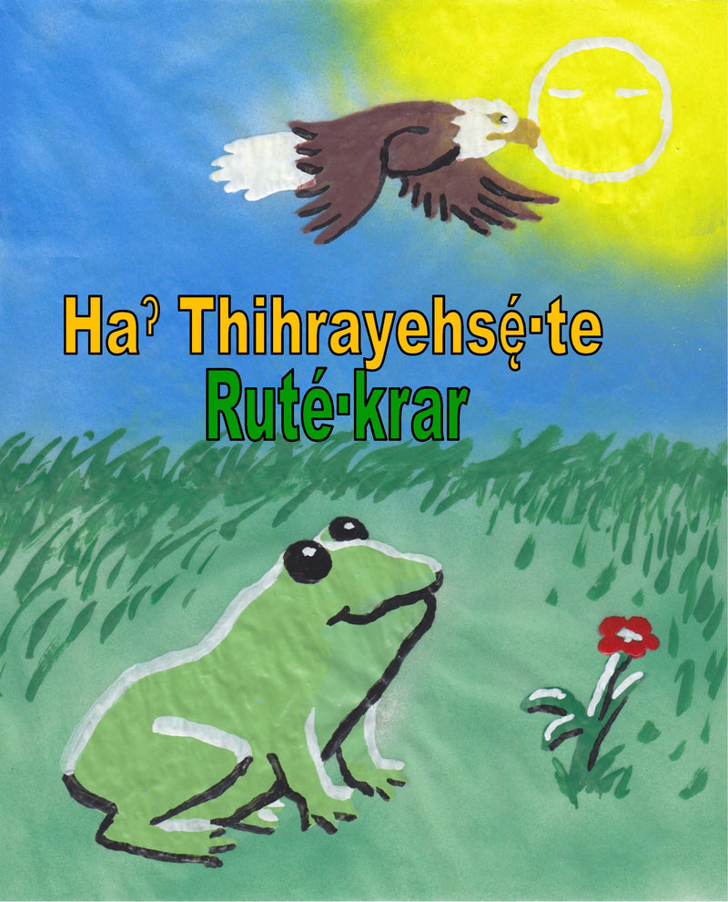 Ha? Thihrayehsé-te Ruté-krar - The Special Frog - Tuscarora