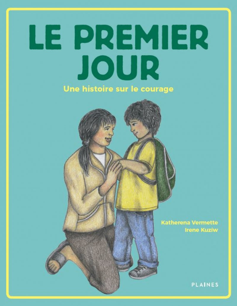 Les sept enseignements en histoires: Le premier jour - une histoire sur le courage / The First Day (FR)