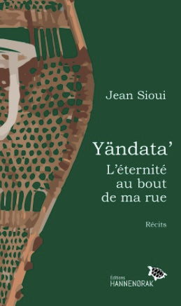 Yändata'/L'éternité au bout de ma rue