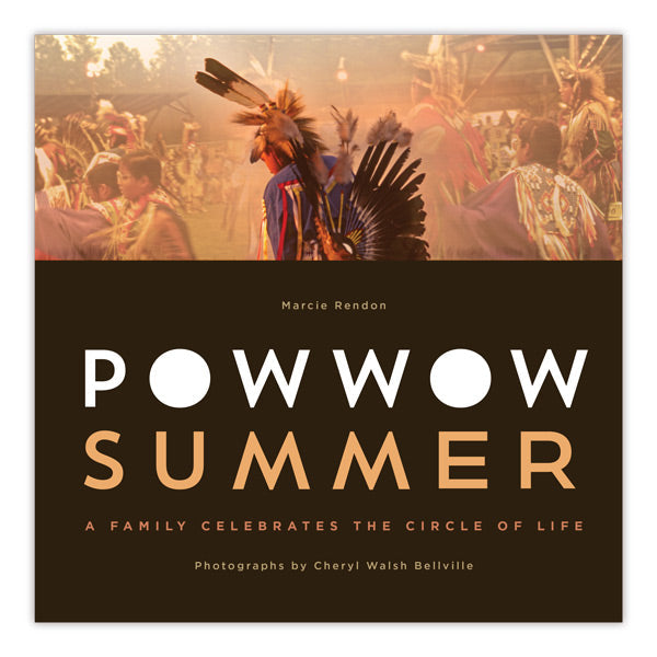 Powwow Summer: A Family Celebrates the Circle of Life